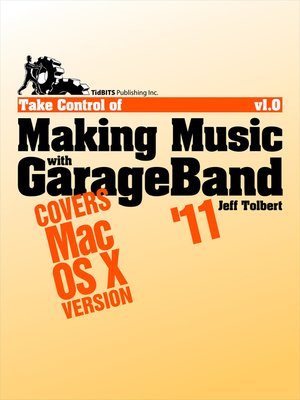 cover image of Take Control of Making Music with GarageBand '11